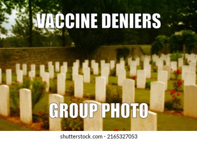 Vaccine Deniers Cemetery Dark Humor Funny Meme For Social Media Sharing. Black Humor About Vaccine Scepticism And Anti-vaxxer Conspiracy Theorists.