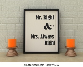 Valentine's Poster  Mr. Right And Mrs. Always Right. St. Valentine Gift Idea, Inspirational Quotation. Anniversary Present. Love, Family, Happiness Concept. Home Decor Art. 