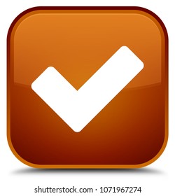 Validate icon isolated on special brown square button abstract illustration