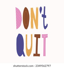 Vector illustration of don't quit, isolated on white background 