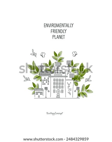 Vector illustration of Environmentally friendly planet. Green branches and hand drawn sketch of eco city, houses with solar panels. Alternative energy concept.