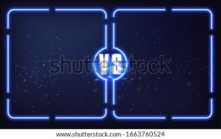 Versus screen with blue neon frames and vs letters. Versus screen design.  