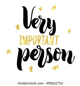 Very important person hand lettering, with stars, light sparkles and golden glitter effect. 