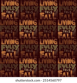 Vibrant autumn-themed design featuring motivational phrases about living fully this fall season - Powered by Shutterstock