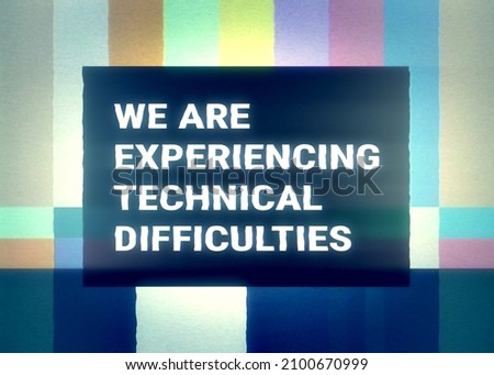A vignetted screen test pattern with stripes and the text: we are experiencing technical difficulties.
