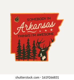 Vintage Arkansas badge. Retro style US state patch, print for t-shirt and other uses. Included quote saying - Somebody in Arkansas things I am Awesome. 