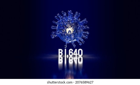 virus b1.640 for medical or sci concept 3d rendering