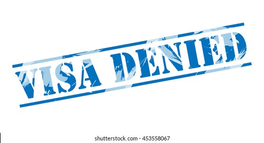 Visa Denied Blue Stamp On White Background