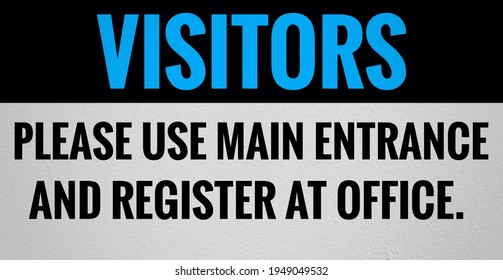 Visitors Please Use Main Entrance And Register At Office Words In Creative Letter