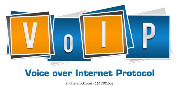 VoIP - Voice Over Internet Protocol Text Written Over Blue Orange Background.