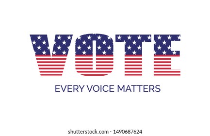 Vote. Every Voice Matters. Banner Template For US Presidential Elections. Raster Version