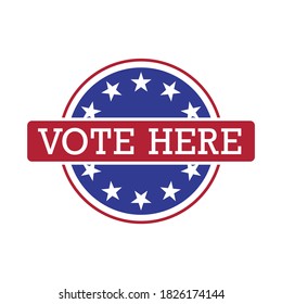 VOTE HERE. Polling Place Sign. 2020 United States Presidential Election. Illustration.