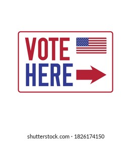 VOTE HERE. Polling Place Sign. 2020 United States Presidential Election. Illustration.