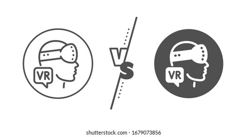 VR simulation sign. Versus concept. Augmented reality line icon. Gaming headset glasses symbol. Line vs classic augmented reality icon.