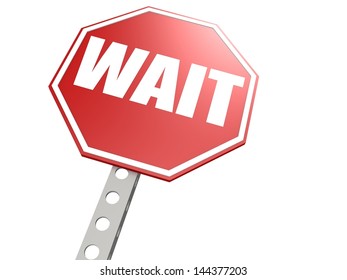Wait road sign
