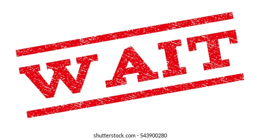 Wait Watermark Stamp Text Caption Between Stock Illustration 543900280 ...