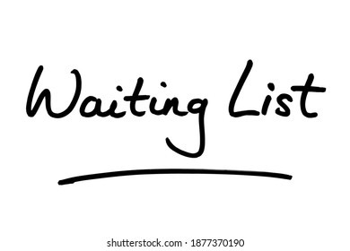 Waiting List Handwritten On A White Background.