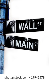 Wall Street Main Street Intersection On White Background. Use Realistic Street Sign Illustration To Reflect Current Financial Bailout, Financial Crisis, Credit, Banking, Housing Market Crises