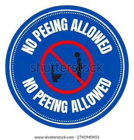 Warning No Peeing Allowed Circular Sign