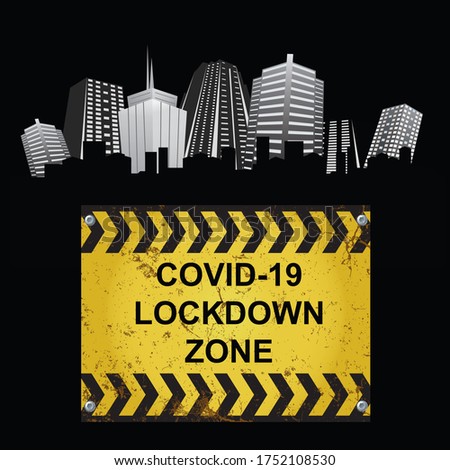 Warning virus lockdown zone as governments announce local measures to combat pandemic hotspots with generic city background