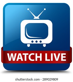 Watch Live Blue Square Button