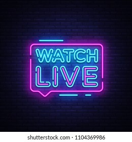 Watch Live Tag Neon Sign. Neon Text Watch Live. Online View. Illustration.