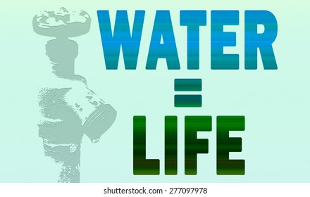 "Water = Life" message in blue and green font on aqua background. Spigot on the left of image with a drop of water. For water projects around the globe.