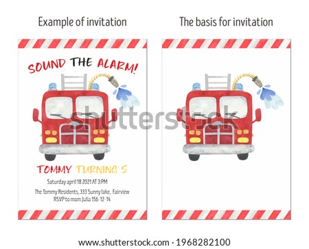 Watercolor Fire Department and Fire truck invitation card, layout. Design for birthday party, baby shower. Fire hydrant, hose, axe, walkie-talkie, fire, bucket, siren, alarm.	