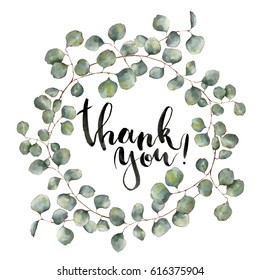 Watercolor floral wreath with Thank you lettering. Hand painted silver dollar eucalyptus branch with round leaves isolated on white background. For design or print.