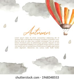 Watercolor hand painted orange hot air balloon in the clouds frame template  Backdrop autumn weather rainy day design elements isolated white background  Cozy fall season decor for postcards 