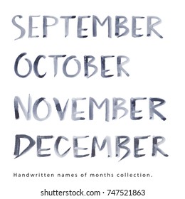 Watercolor hand written calligraphy mane of the month, september, october, november, december.