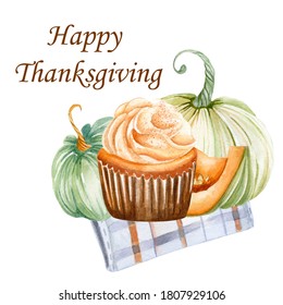 Watercolor Illustration. Pumpkin Cupcake And Pumpkin On A White Background. Thanksgiving Day