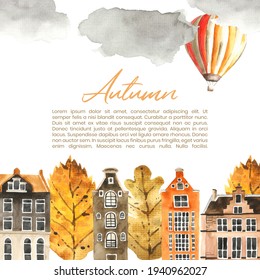 Watercolor old city fall season background template for greeting card  invitation  postcard  scrapbooking  Hand painted autumn frame cozy town objects isolated white: cute houses  hot air ballon