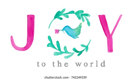 Watercolor Painting JOY TO THE WORLD Word Design For Christmas Time On White Background.