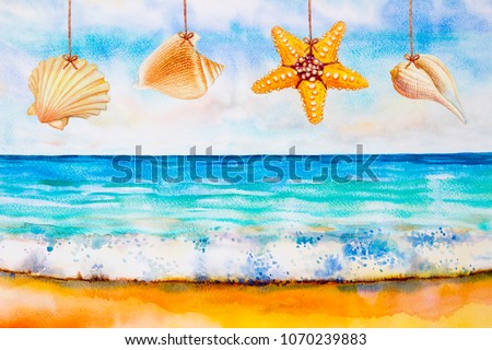 Watercolor seascape painting colorful of sea beach, wave and accessories hung starfish, shell, and emotion summer holiday in the morning bright, nature beauty season. Painted illustration, copy space