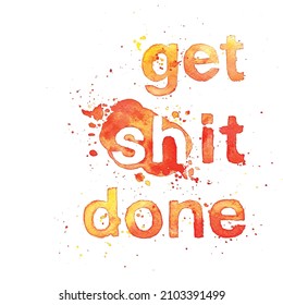 181 Get shit done Images, Stock Photos & Vectors | Shutterstock