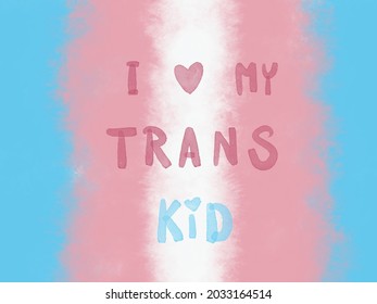 Watercolour Transgender Pride Flag In Blue, Pink And White With A Quote I LOVE TRANS KID. Illustration Banner For Transgender Day Of Remembrance Backgound, November 20