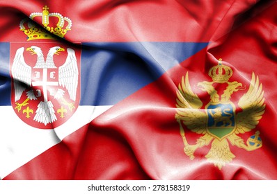 Waving Flag Of Montenegro And Serbia