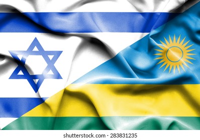 Waving Flag Of Rwanda And Israel