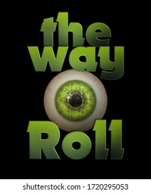 The Way Eye Roll Funny 3d Design