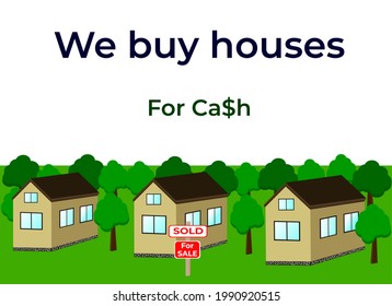 We Buy Houses For Cash Image. With House, Trees, Sale Sign. Buying House Template.