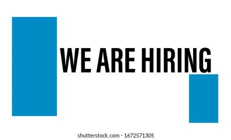 We are hiring text. Rectangular shapes. Words in black on a blue and white background. Space for company logo at the top and space for contact information at the bottom. - Powered by Shutterstock