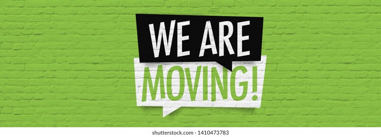 We are moving / Green banner