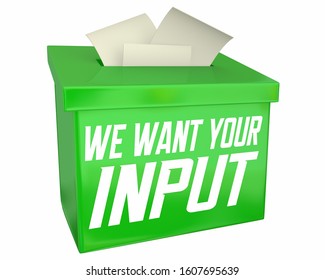 We Want Your Input Comments Feedback Suggestions Box 3d Illustration