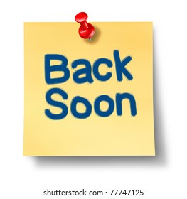 We Will Be Back Soon Office Note Symbol Representing The Concept Of Return And Returning In A Short Amount Of Time Due To Renovations Or Technical Issues.