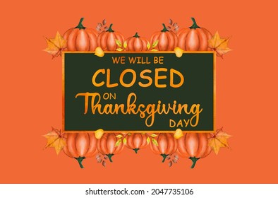 We Will Be Closed On Thanksgiving Day. Close-up, View From Above, No People