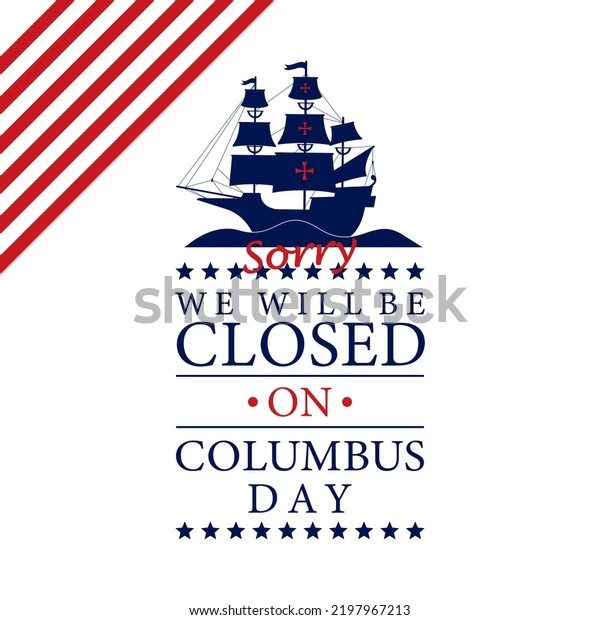 We Will Closed Columbus Day Stock Illustration 2197967213 Shutterstock