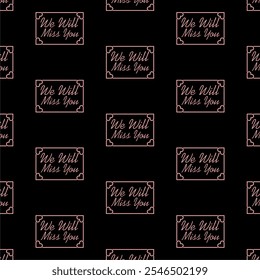 We will miss you card seamless pattern isolated on black background - Powered by Shutterstock