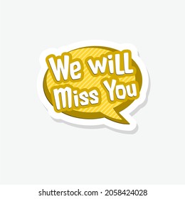 We will miss you sticker isolated on white background - Powered by Shutterstock