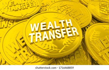 Wealth Transfer Give Share Leave Money Coins Words 3d Illustration